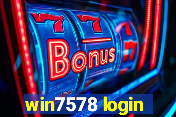 win7578 login